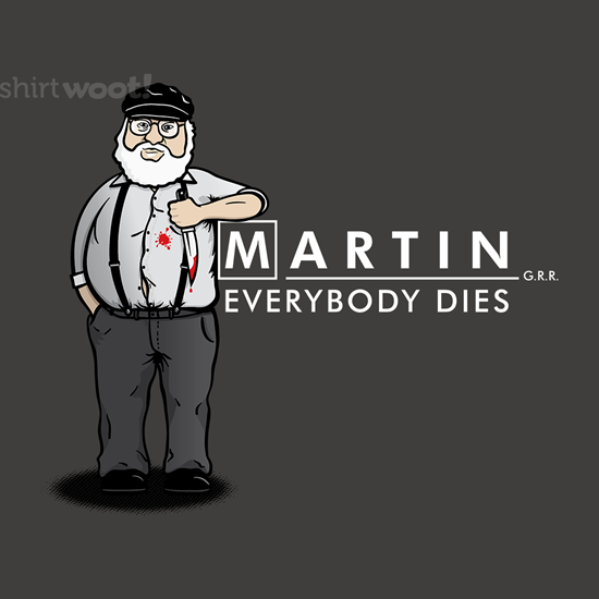 GRR Martin everybody dies